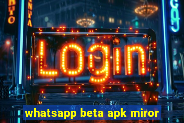 whatsapp beta apk miror