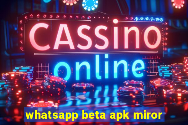 whatsapp beta apk miror