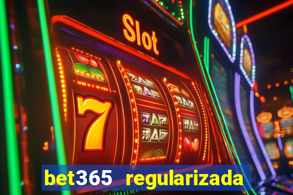 bet365 regularizada no brasil