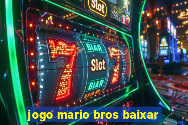 jogo mario bros baixar