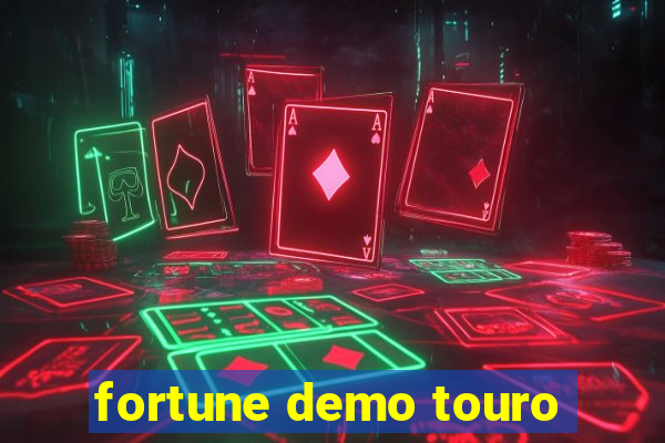 fortune demo touro