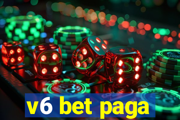 v6 bet paga