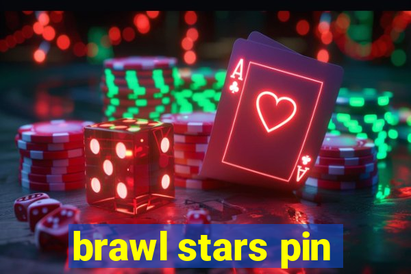 brawl stars pin