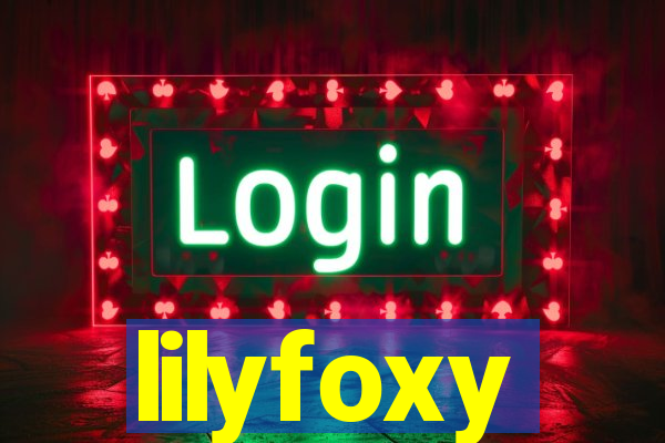 lilyfoxy