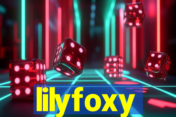 lilyfoxy