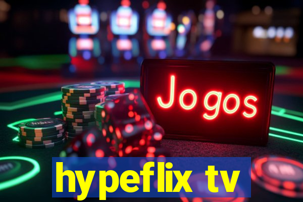 hypeflix tv