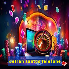 detran santos telefone