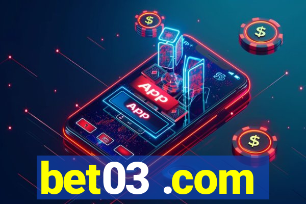 bet03 .com