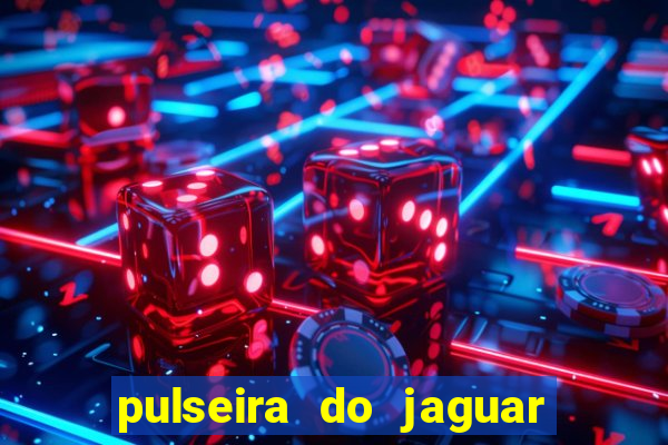 pulseira do jaguar vale do amanhecer