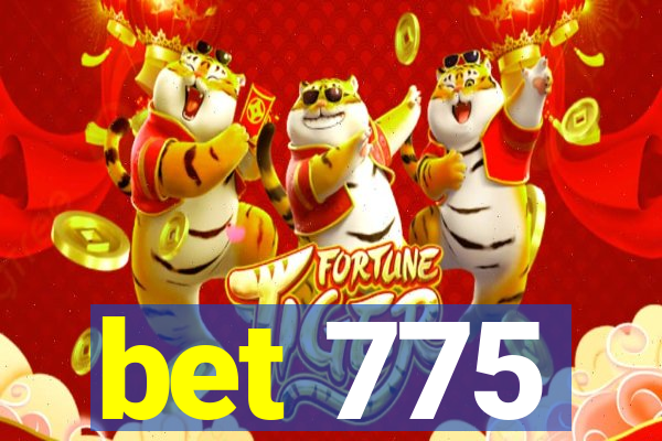 bet 775