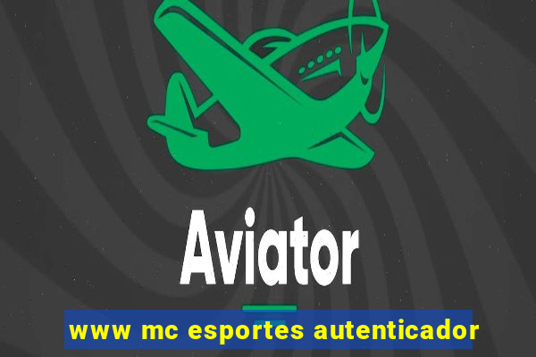 www mc esportes autenticador