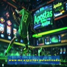 www mc esportes autenticador