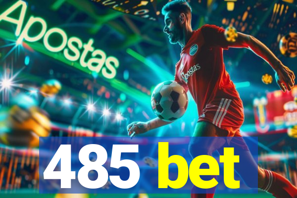 485 bet