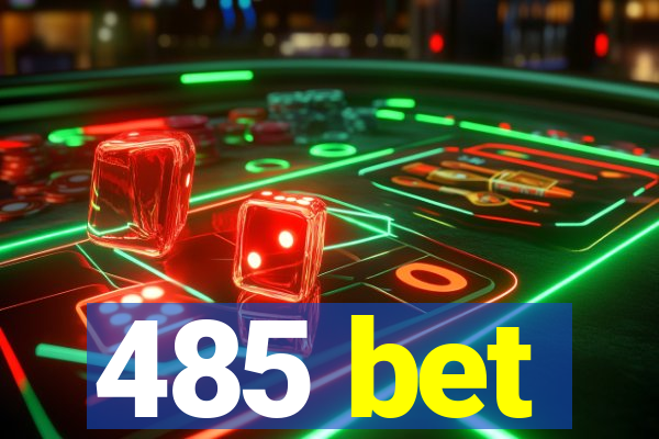 485 bet