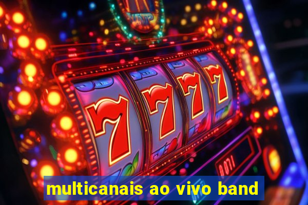 multicanais ao vivo band