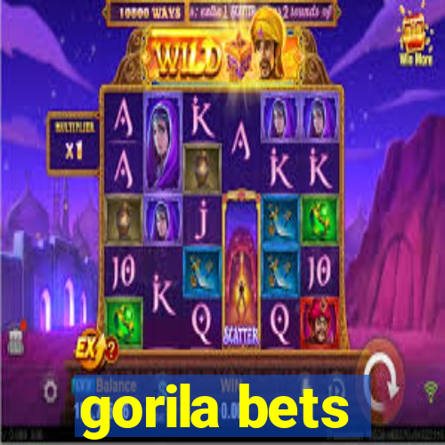 gorila bets