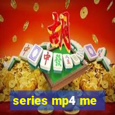 series mp4 me