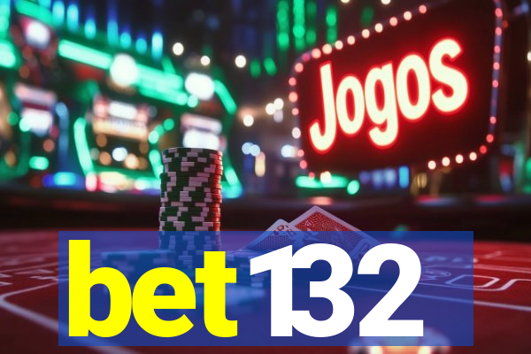 bet132