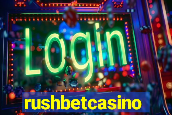 rushbetcasino