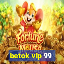 betok vip 99