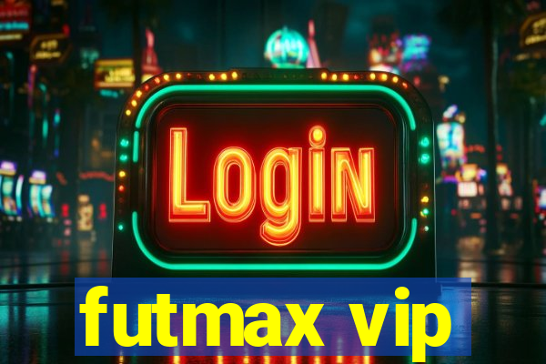 futmax vip