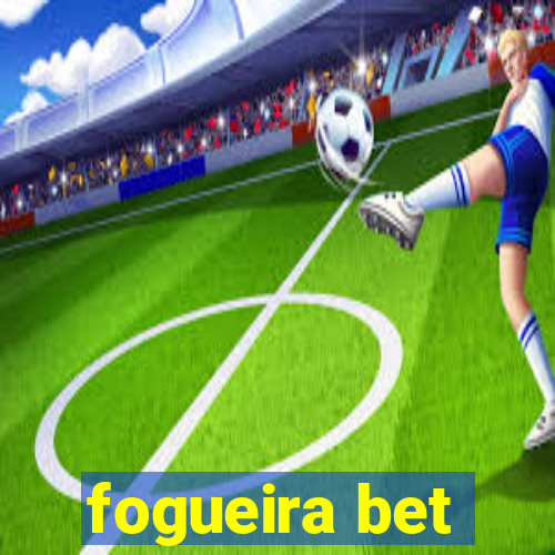 fogueira bet