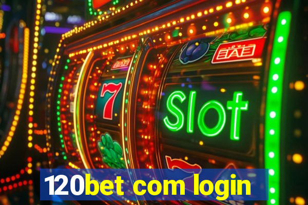 120bet com login