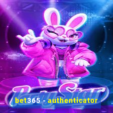 bet365 - authenticator