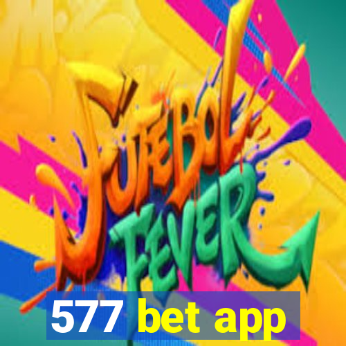 577 bet app