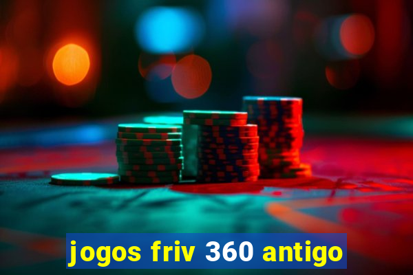 jogos friv 360 antigo