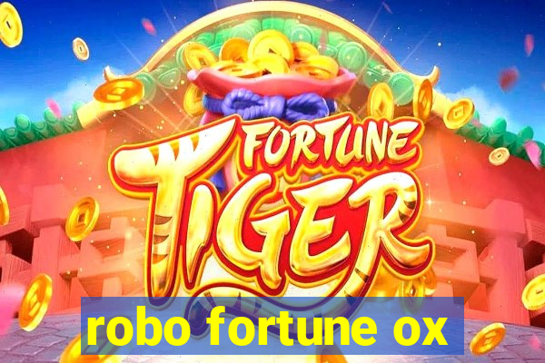 robo fortune ox