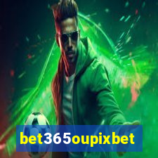 bet365oupixbet