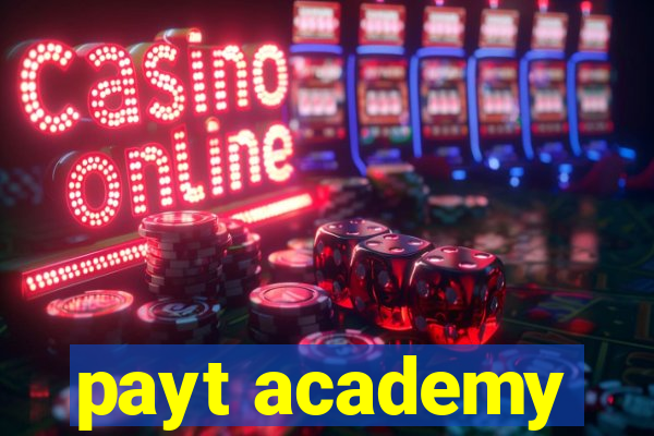 payt academy