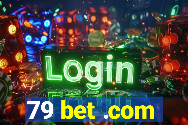 79 bet .com