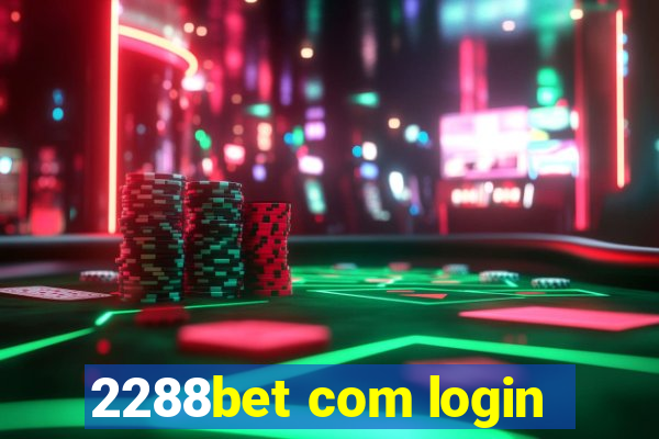 2288bet com login