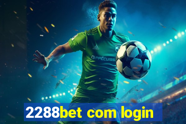 2288bet com login