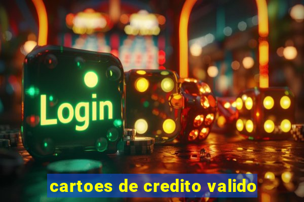 cartoes de credito valido