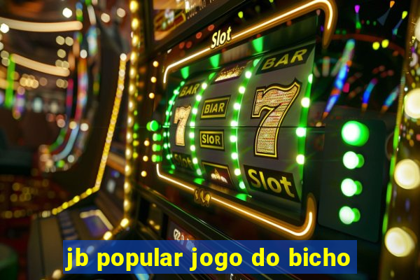 jb popular jogo do bicho