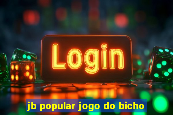 jb popular jogo do bicho