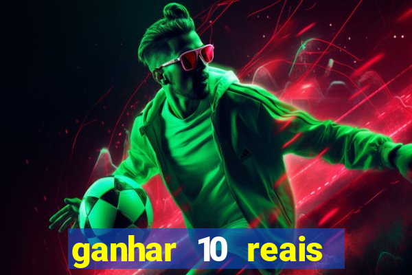 ganhar 10 reais agora no pix