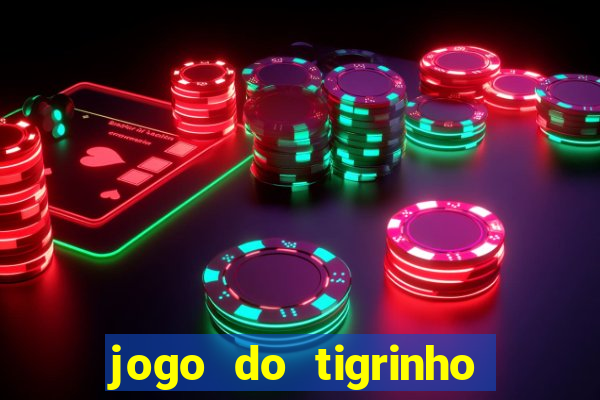 jogo do tigrinho de r$ 1