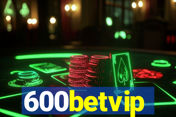 600betvip