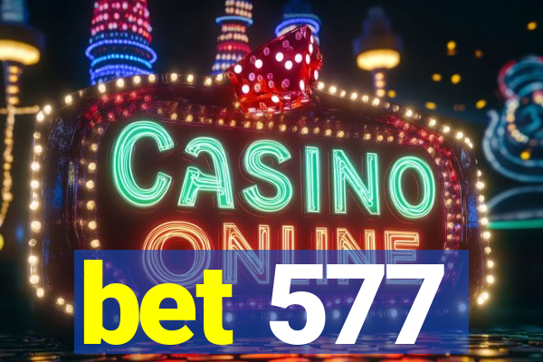 bet 577