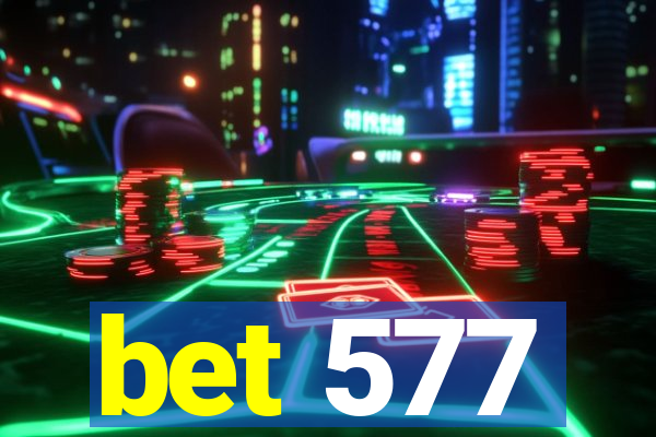 bet 577