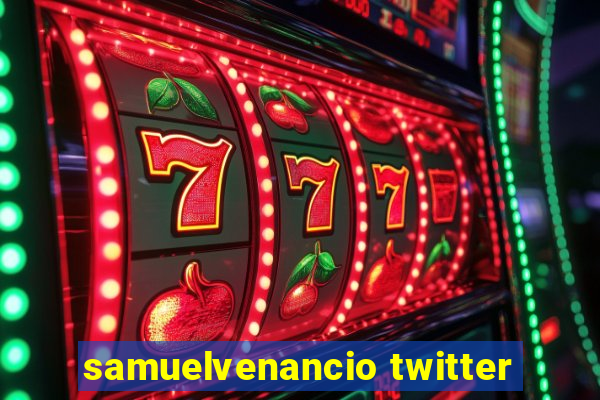 samuelvenancio twitter