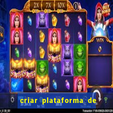 criar plataforma de jogos tigrinho