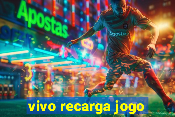 vivo recarga jogo