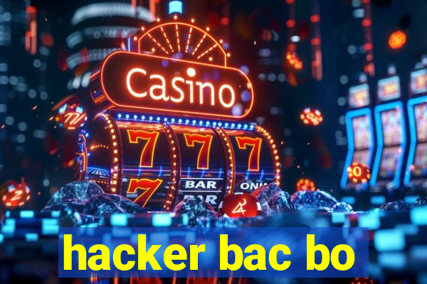 hacker bac bo