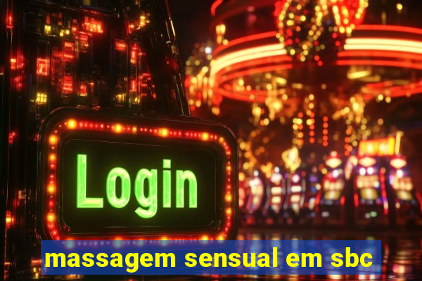 massagem sensual em sbc