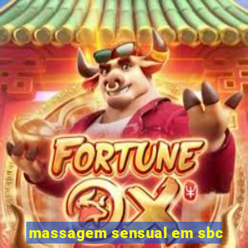 massagem sensual em sbc